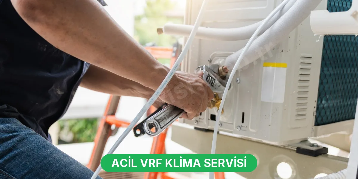 Acil VRF Klima Servisi