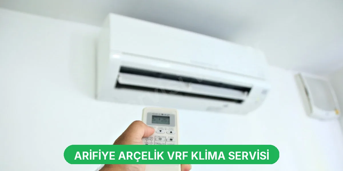Arifiye Arçelik VRF Klima Servisi