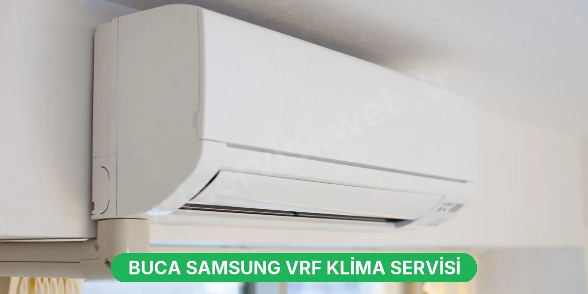 Buca Samsung VRF Klima Servisi