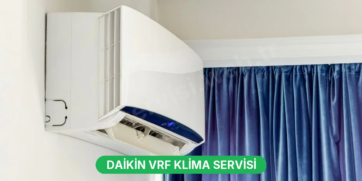 Daikin VRF Klima Servisi