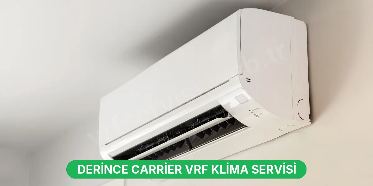 Derince Carrier VRF Klima Servisi