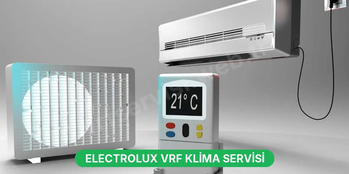 Electrolux VRF Klima Servisi