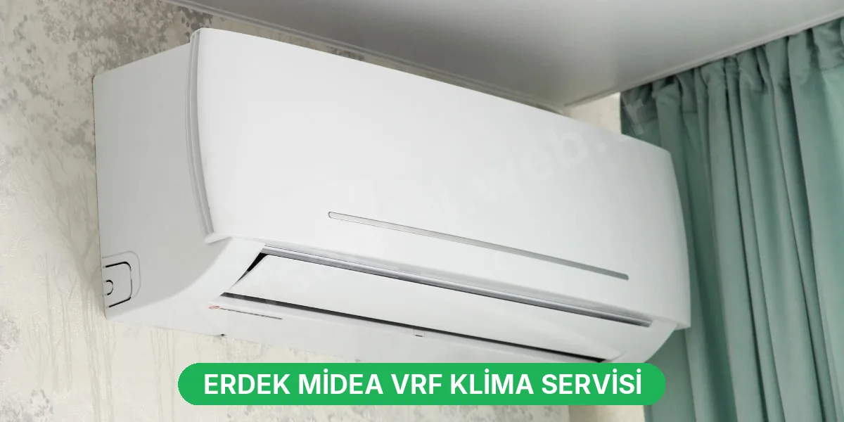 Erdek Midea VRF Klima Servisi
