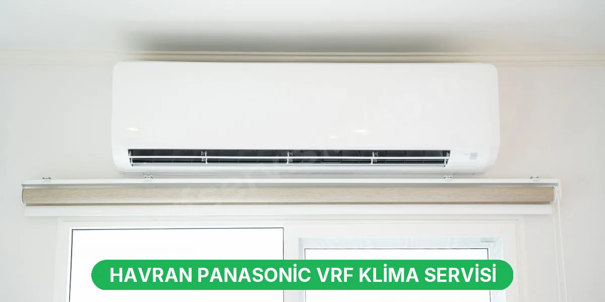 Havran Panasonic VRF Klima Servisi
