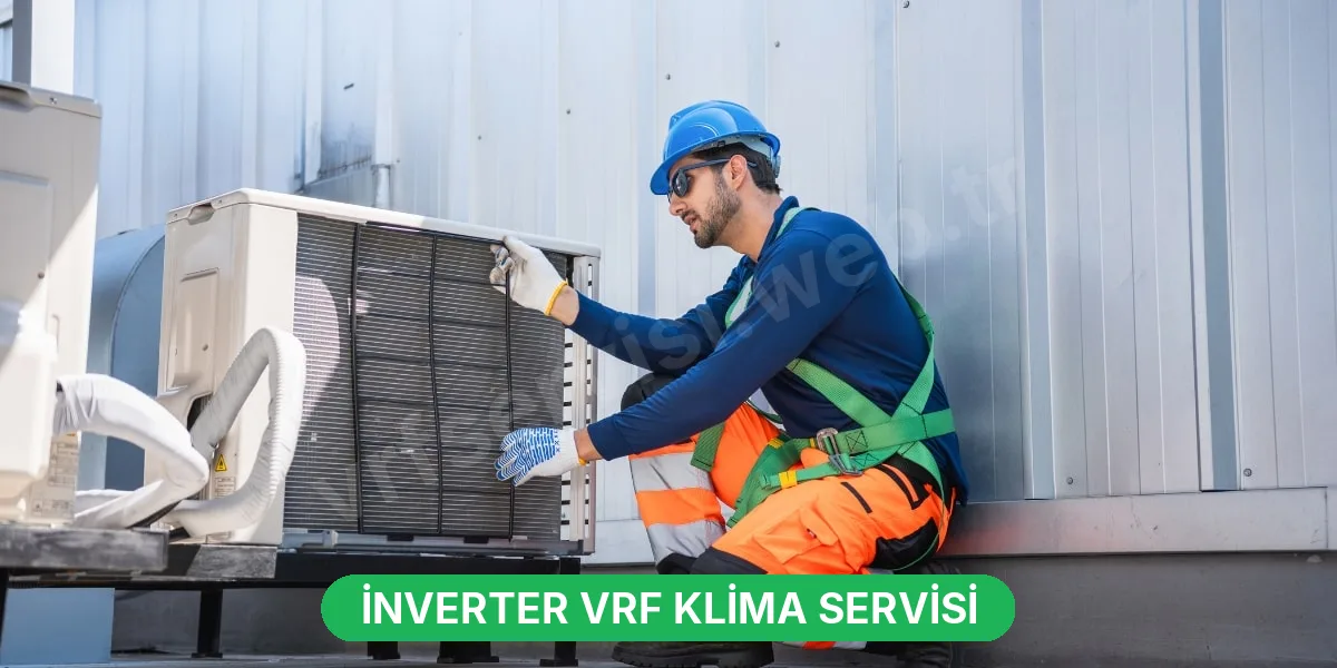 İnverter VRF Klima Servisi