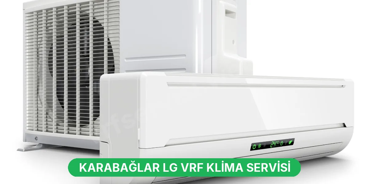 Karabağlar LG VRF Klima Servisi