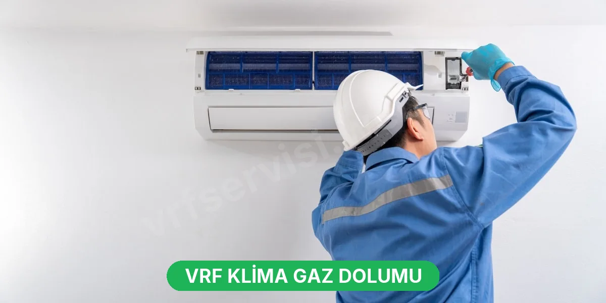 VRF Klima Gaz Dolumu