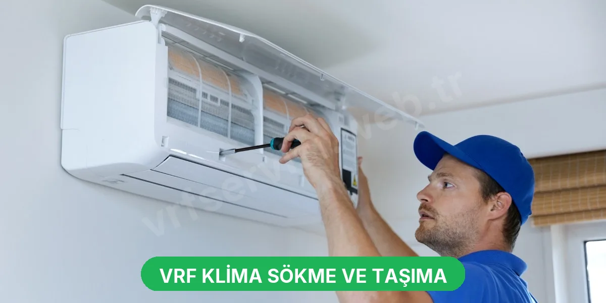 VRF Klima Sökme ve Taşıma