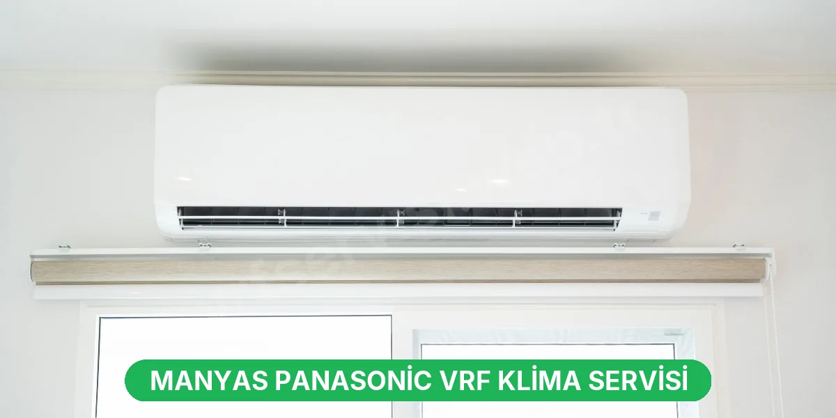 Manyas Panasonic VRF Klima Servisi