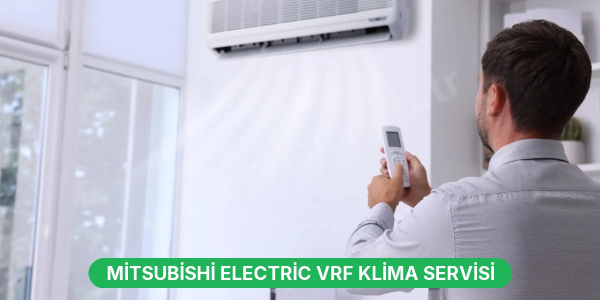 Mitsubishi Electric VRF Klima Servisi