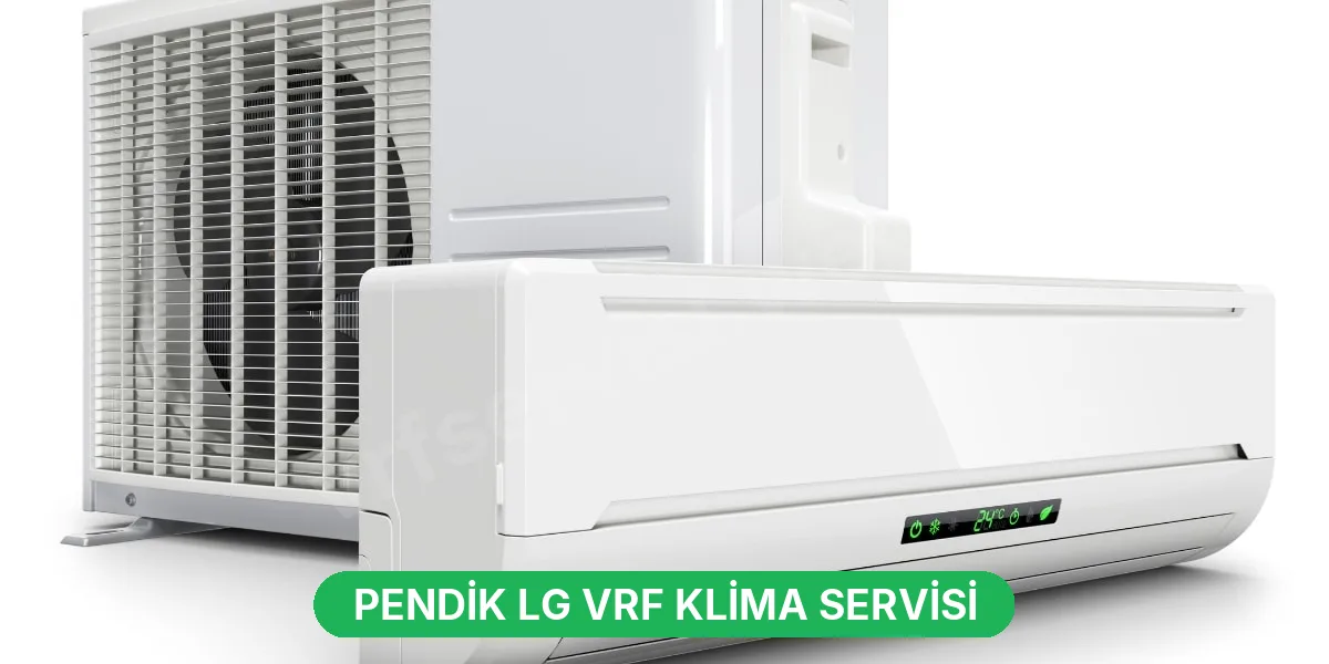 Pendik LG VRF Klima Servisi
