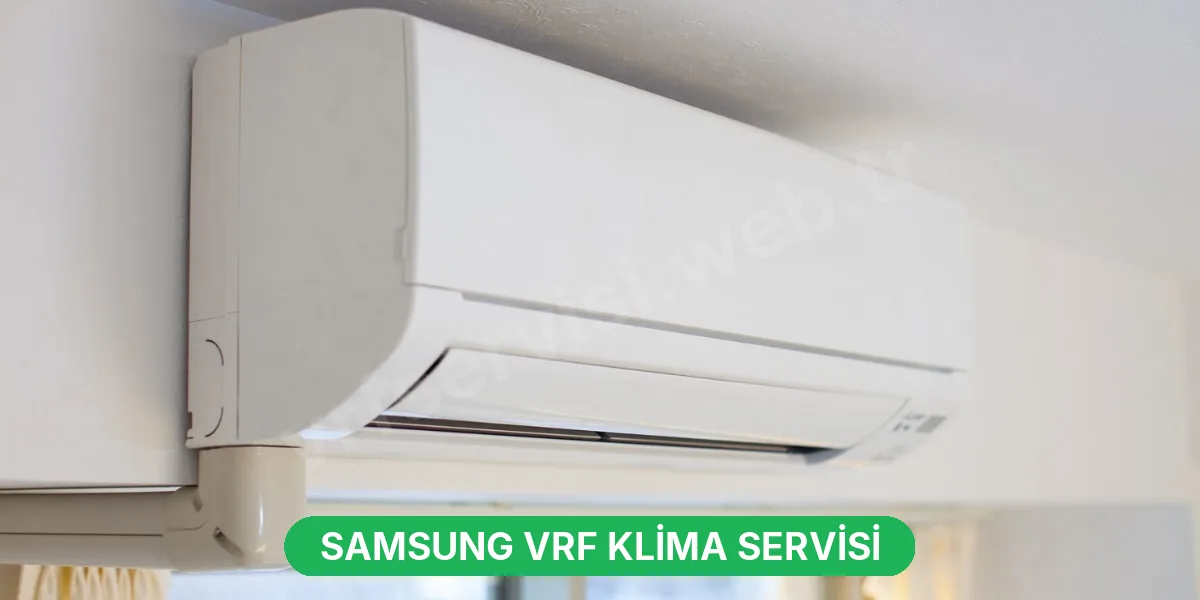 Samsung VRF Klima Servisi
