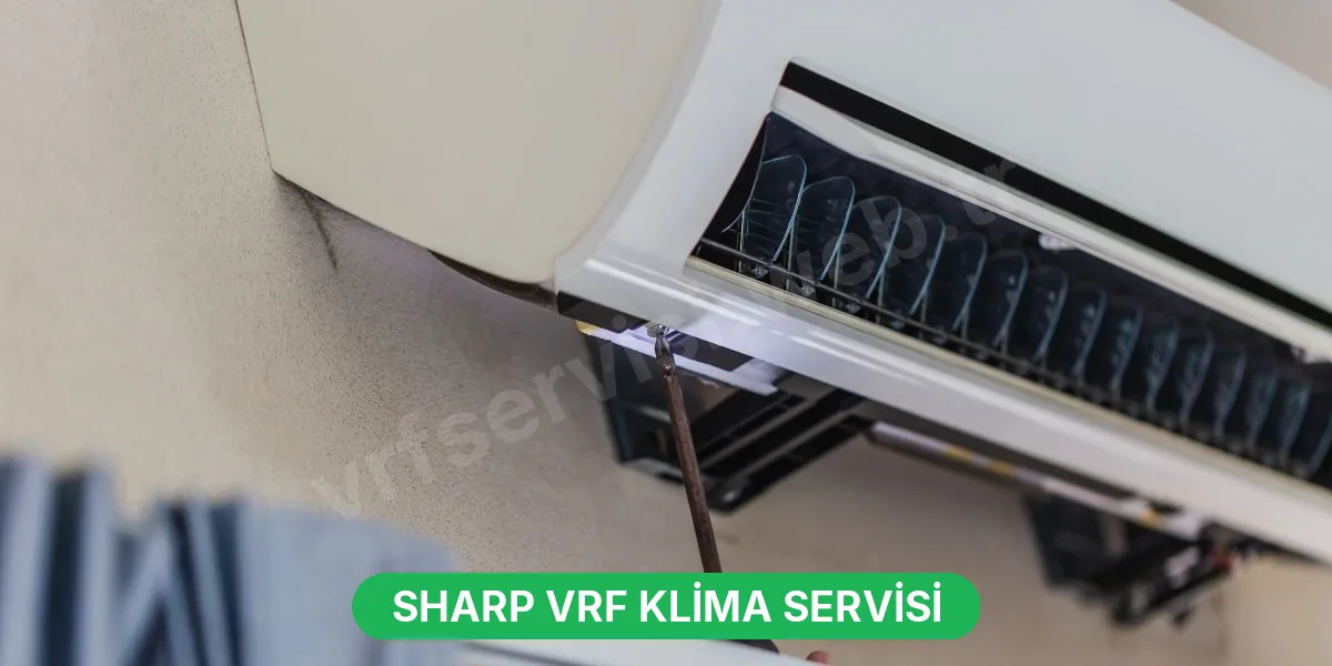 Sharp VRF Klima Servisi